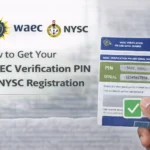 How to Get Your WAEC Verification PIN for NYSC Registration