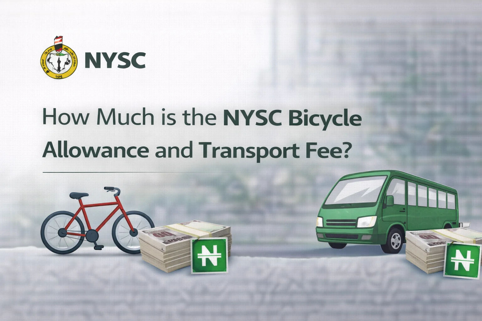 How Much is the NYSC Bicycle Allowance and Transport Fee?