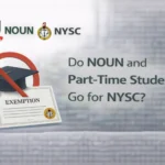 Do NOUN and Part-Time Students Go for NYSC?
