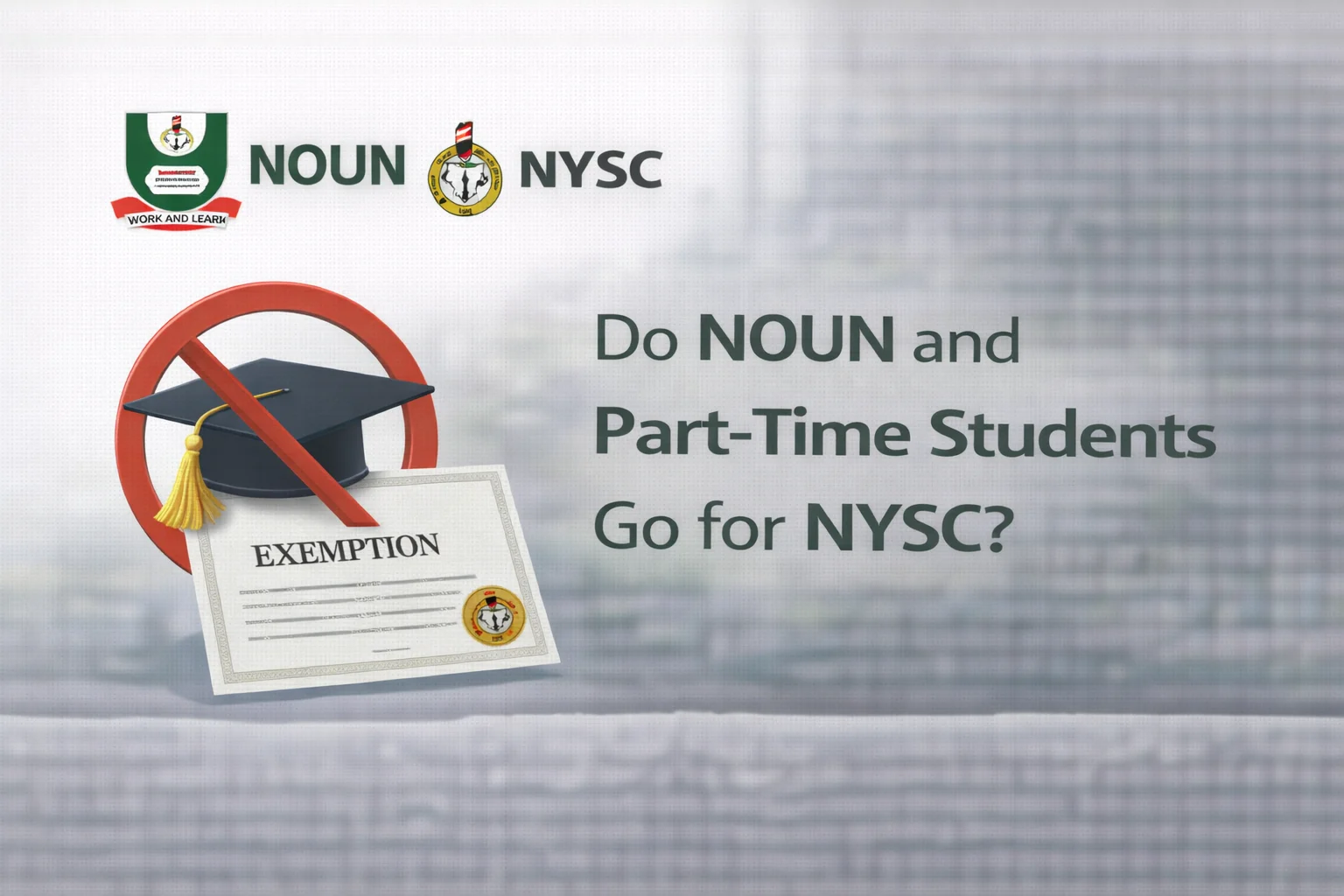Do NOUN and Part-Time Students Go for NYSC?
